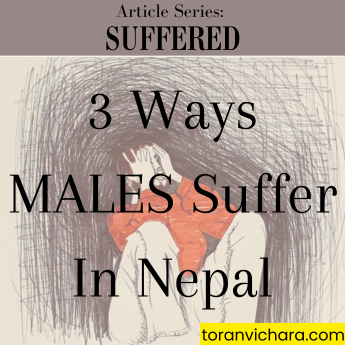 Poster of My blog Titled:- 3 Ways Males Suffer In Nepal